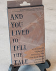 And You Lived to Tell the Tale