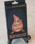 I'm Not Scared!