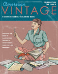 "American Vintage: A Coloring Book Inspired by 1940's Women's Magazines" 48 pages including cover. 8 1/2" x 11"